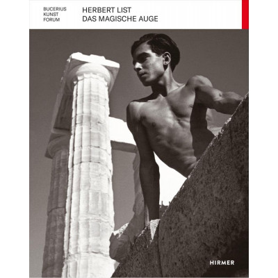 Herbert List: Das Magische Auge