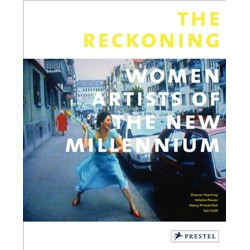 The Reckoning: Women Artists of the New Millennium