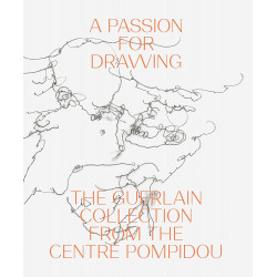 A Passion for Drawing: The Guerlain Collection from the Centre Pompidou