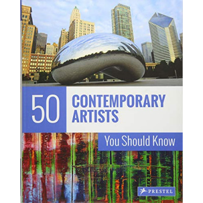 50 Contemporary Artists You Should Know