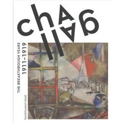 Chagall: The Breakthrough Years 1911-1919
