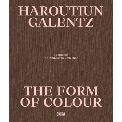 Haroutiun Galentz: The Form of Color