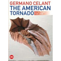 The American Tornado: Art in Power 1949-2008