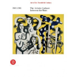 The Artistic Culture between the Wars 1920 - 1945