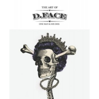 The Art of D*Face: One Man & His Dog
