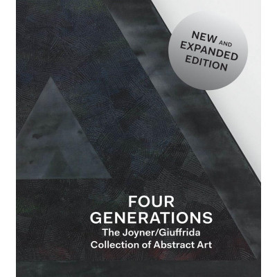 Four Generations: The Joyner / Giuffrida Collection of Abstract Art