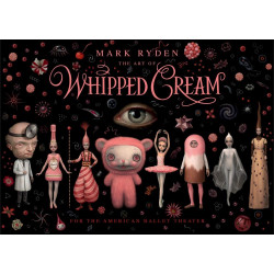 The Art of Mark Ryden's Whipped Cream