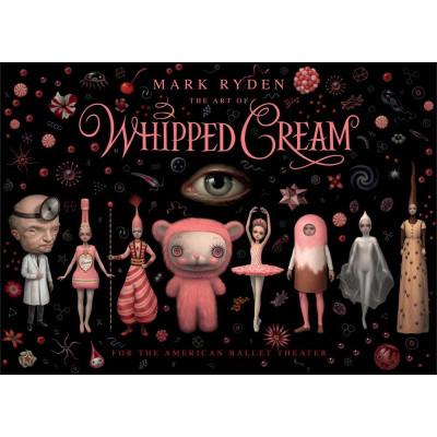 The Art of Mark Ryden's Whipped Cream