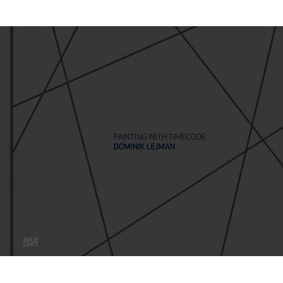 Dominik Lejman: Painting with Timecode