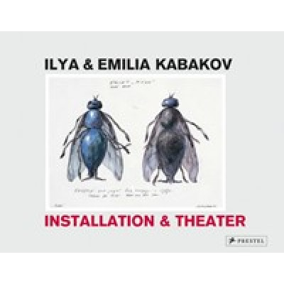 Ilya and Emilia Kabakov: Installation and Theatre