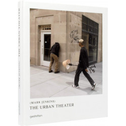 The Urban Theater: Mark Jenkins
