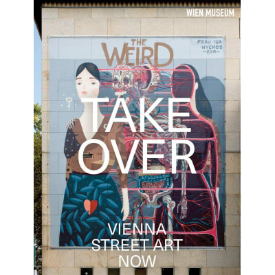 Takeover: Vienna Street Art Now