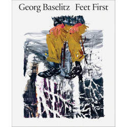 George Baselitz: Feet First