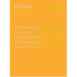 Honar: The Afkhami collection of modern and contemporary Iranian art