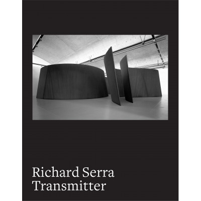 Richard Serra: Transmitter