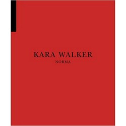 Kara Walker: Norma