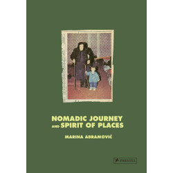 Marina Abramovic: Nomadic Journey and Spirit of Places