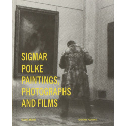 Sigmar Polke: Paintings, Photographs And Films