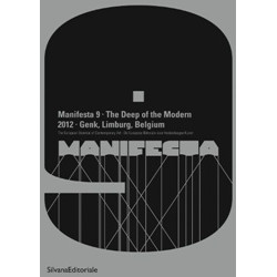 Manifesta 9: The Deep of the Modern