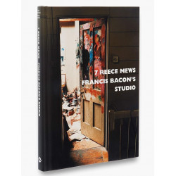 7 Reece Mews: Francis Bacon's Studio