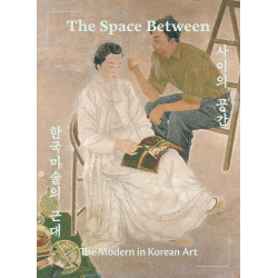 Space Between: The Modern in Korean Art