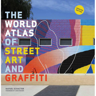 The World Atlas of Street Art and Graffiti
