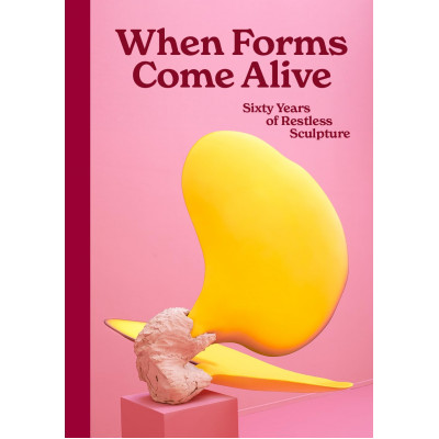 When Forms Come Alive: Sixty Years of Restless Sculpture