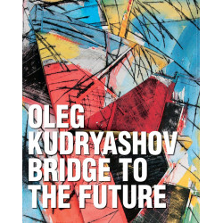 Oleg Kudryashov: Bridge to the Future