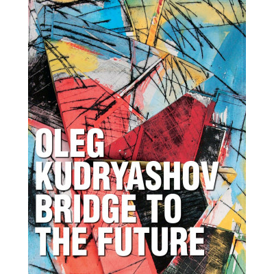 Oleg Kudryashov: Bridge to the Future
