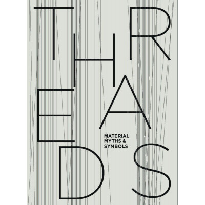 Threads: Material, Myths & Symbols