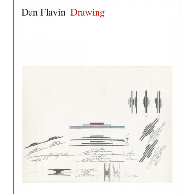 Dan Flavin: Drawing Dan Flavin: Drawing