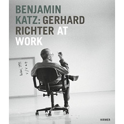 Benjamin Katz: Gerhard Richter At Work Benjamin Katz: Gerhard Richter At Work