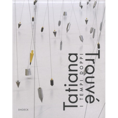 Tatiana Trouve: I Tempi Doppi