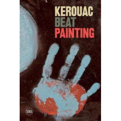 Kerouac: Beat Painting