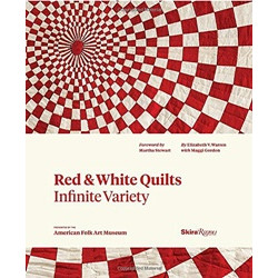 Red and White Quilts: Infinite Variety: Presented by The American Folk Art Museum (Уценка)