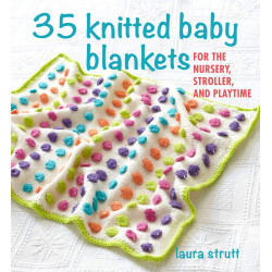 35 Knitted Baby Blankets: For the nursery, stroller, and playtime