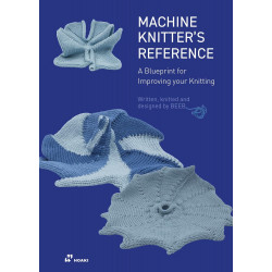 Machine Knitter's Reference: A Blueprint for Knitting Design