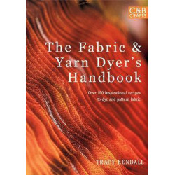 The Fabric & Yarn Dyer’s Handbook