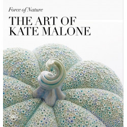 Force of Nature: The Art of Kate Malone