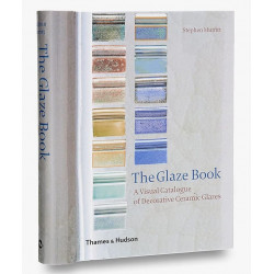 The Glaze Book: A Visual Catalogue of Decorative Ceramic Glazes
