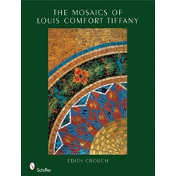 The Mosaics of Louis Comfort Tiffany
