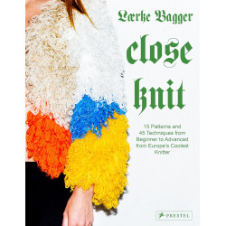Close Knit: 15 Patterns and 45 Techniques from Beginner to Advanced from Europe's Coolest Knitter