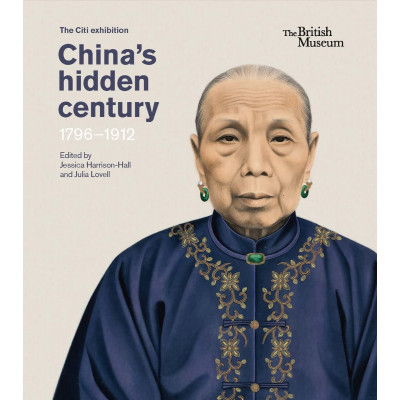 China`s hidden century: 1796-1912tury