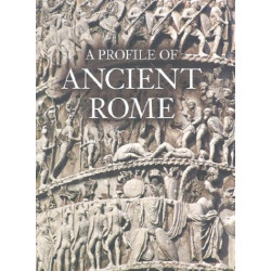 A Profile of Ancient Rome