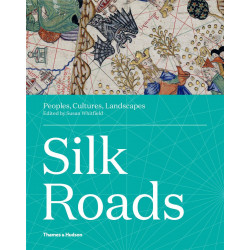 Silk Roads: Peoples, Cultures, Landscapes