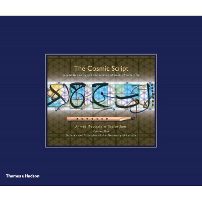The Cosmic Script: Sacred Geometry and the Science of Arabic Penmanship