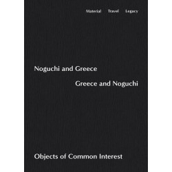 Noguchi and Greece, Greece and Noguchi: Objects of Common Interest