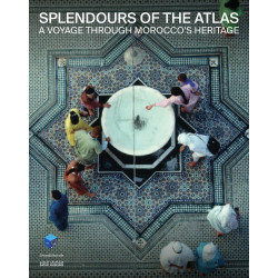 Splendours of the Atlas: A Voyage Through Morocco’s Heritage