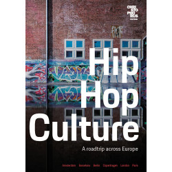 Hip Hop Culture: A roadtrip across Europe