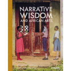 Narrative Wisdom and African Arts Narrative Wisdom and African Arts